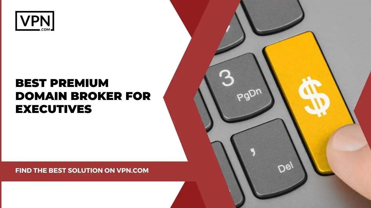 Dollar keyboard button with a text on the side "Best Premium Domain Broker for Executives"